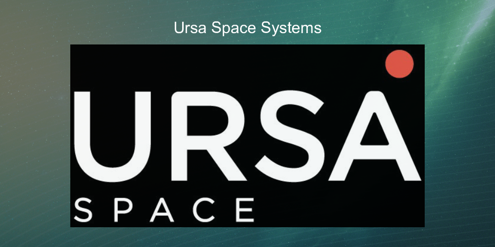 Ursa Space Systems Satellite Constellation NewSpace Index
